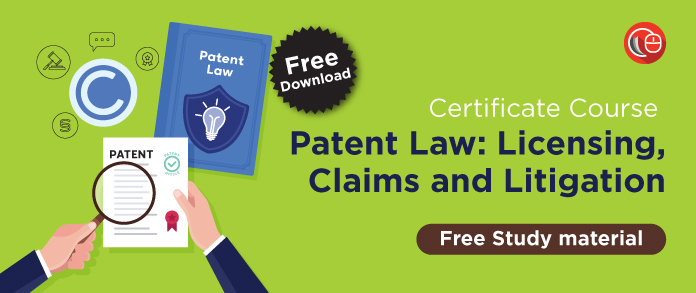 https://lawsikho.com/course/certificate-course-in-patent-law-licensing-claims-and-litigation